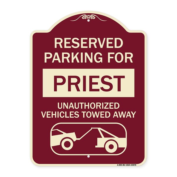 Signmission Reserved Parking for Priest Unauthorized Vehicles Towed Away Alum Sign, 24" x 18", BU-1824-23078 A-DES-BU-1824-23078 - main